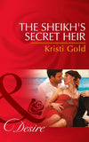 The Sheikh's Secret Heir (Mills & Boon Desire) by Kristi Gold