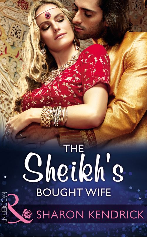 The Sheikh's Bought Wife (Wedlocked!, Book 87) (Mills & Boon Modern) by Sharon Kendrick (9781474052382)
