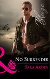 No Surrender (Mills & Boon Blaze) by Sara Arden