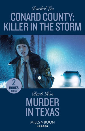 Conard County: Killer In The Storm / Murder In Texas: Conard County: Killer in the Storm (Conard County: The Next Generation) / Murder in Texas (The Cowboys of Cider Creek) (Mills & Boon Heroes) by Rachel Lee and Barb Han