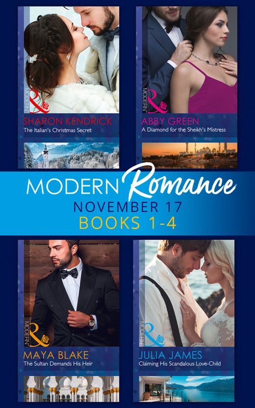 Modern Romance Collection: November 2017 Books 1 - 4 by Sharon Kendrick, Abby Green, Maya Blake and Julia James