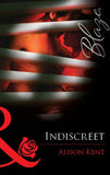 Indiscreet (Mills & Boon Blaze) by Alison Kent