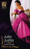 Wicked Wager (Mills & Boon Historical): First edition by Julia Justiss (9781408920855)