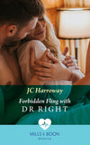 Forbidden Fling With Dr Right (Mills & Boon Medical) by JC Harroway