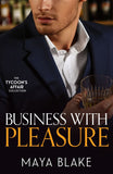Business With Pleasure: Bound by My Scandalous Pregnancy (The Notorious Greek Billionaires) / What the Greek's Money Can't Buy / A Marriage Fit for a Sinner (The Tycoon’s Affair, Book 3) by Maya Blake