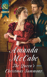 The Queen's Christmas Summons (Mills & Boon Historical) by Amanda McCabe