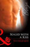 Sealed With A Kiss (Mills & Boon Blaze) by Kristin Hardy
