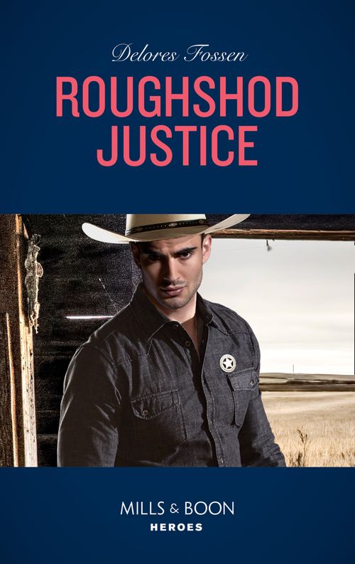Roughshod Justice (Blue River Ranch, Book 4) (Mills & Boon Heroes) by Delores Fossen