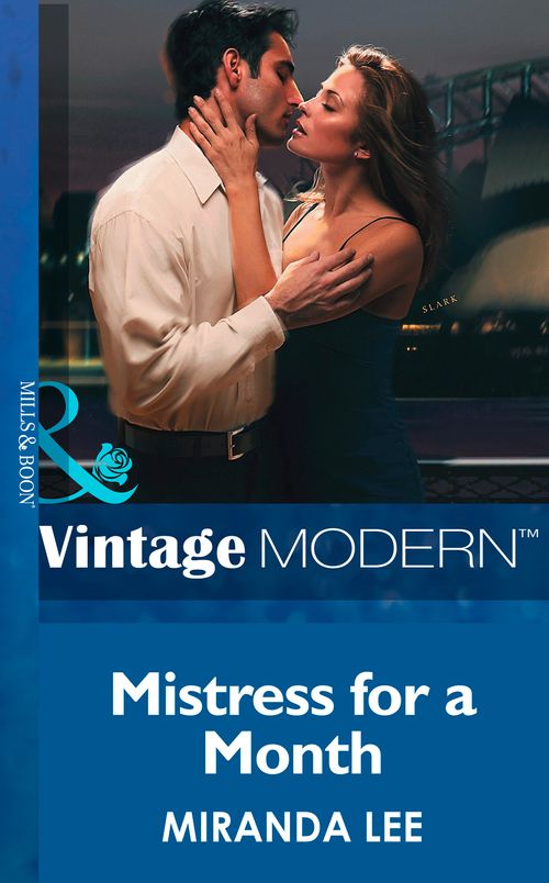 Mistress for a Month (Three Rich Men, Book 1) (Mills & Boon Modern): First edition by Miranda Lee (9781472031037)