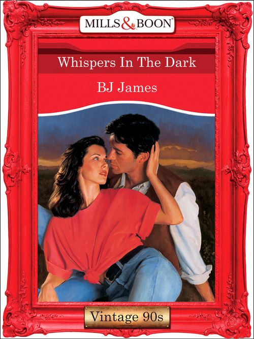 Whispers In The Dark (Mills & Boon Vintage Desire) by Bj James