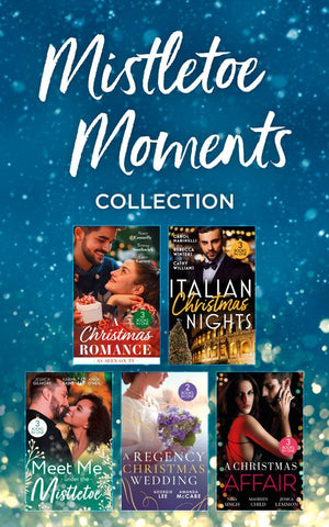 Mistletoe Moments Collection (Mills & Boon Collections) by Stacy Connelly, Teresa Southwick, Caro Carson, Carol Marinelli, Rebecca Winters, Cathy Williams, Jessica Gilmore, Karin Baine, Annie O'Neil, Georgie Lee et al