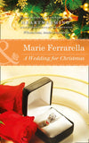 A Wedding For Christmas (Ladera by the Sea, Book 2) (Mills & Boon Heartwarming) by Marie Ferrarella