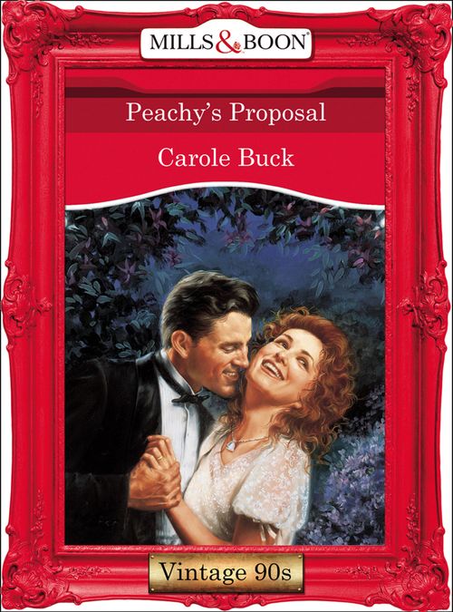 Peachy's Proposal (Mills & Boon Vintage Desire): First edition (9781408990568)