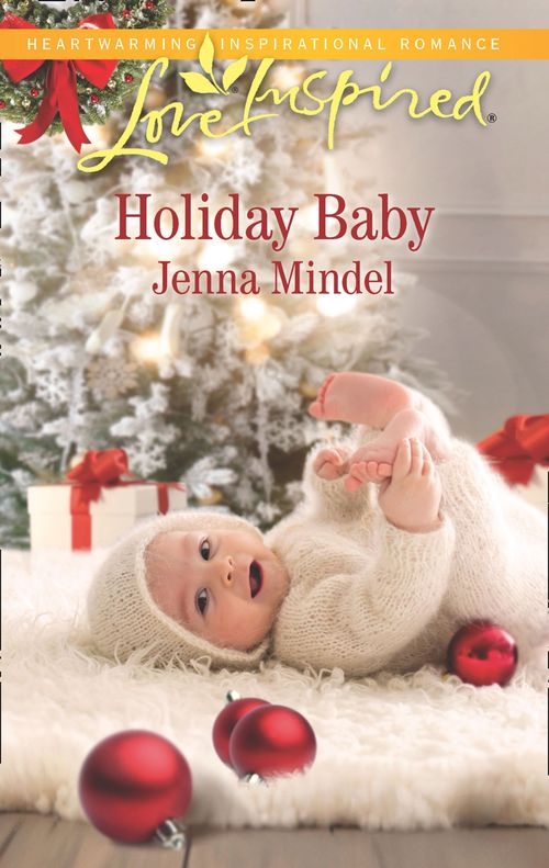 Holiday Baby (Maple Springs, Book 5) (Mills & Boon Love Inspired) by Jenna Mindel (9781474086417)