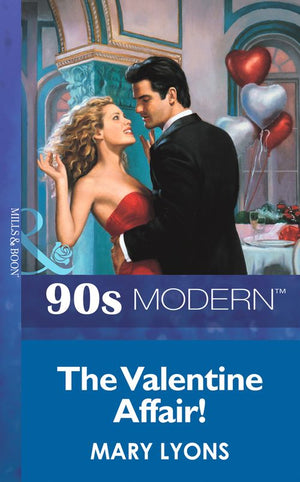 The Valentine Affair (Mills & Boon Vintage 90s Modern): First edition by Mary Lyons (9781408985816)