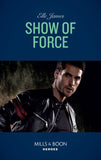 Show Of Force (Declan’s Defenders, Book 2) (Mills & Boon Heroes) by Elle James