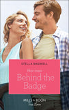 Her Man Behind The Badge (Men of the West, Book 45) (Mills & Boon True Love) by Stella Bagwell (9780008903749)