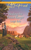 Healing The Forest Ranger (Mills & Boon Love Inspired) by Leigh Bale