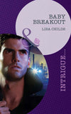 Baby Breakout (Outlaws, Book 2) (Mills & Boon Intrigue) by Lisa Childs