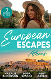 European Escapes: Athens: The Greek's One-Night Heir / Rumours Behind the Greek's Wedding / The Maid's Best Kept Secret by Natalie Anderson, Pippa Roscoe and Abby Green (9780263323085)