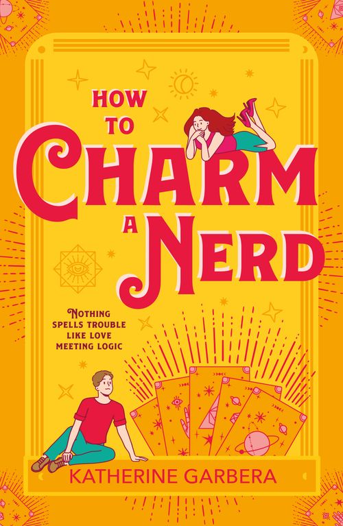 How To Charm A Nerd (WiCKed Sisters, Book 2) by Katherine Garbera (9780263322910)