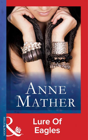 Lure Of Eagles (Mills & Boon Modern) by Anne Mather