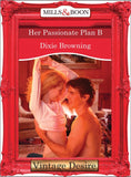 Her Passionate Plan B (Divas Who Dish, Book 1) (Mills & Boon Desire) by Dixie Browning