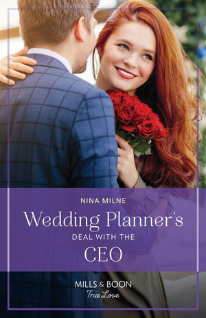 Wedding Planner's Deal With The Ceo (Mills & Boon True Love) by Nina Milne
