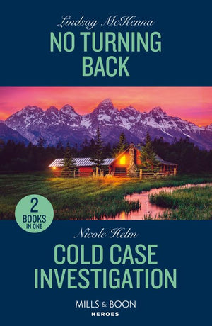 No Turning Back / Cold Case Investigation: No Turning Back / Cold Case Investigation (Hudson Sibling Solutions) (Mills & Boon Heroes) by Lindsay McKenna and Nicole Helm (9780263322286)