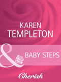 Baby Steps (Babies, Inc., Book 1) (Mills & Boon Cherish): First edition by Karen Templeton (9781408944332)