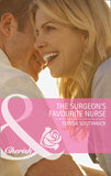 The Surgeon's Favourite Nurse (Men of Mercy Medical, Book 5) (Mills & Boon Cherish) by Teresa Southwick