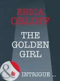 The Golden Girl (The It Girls, Book 1) (Mills & Boon Intrigue) by Erica Orloff