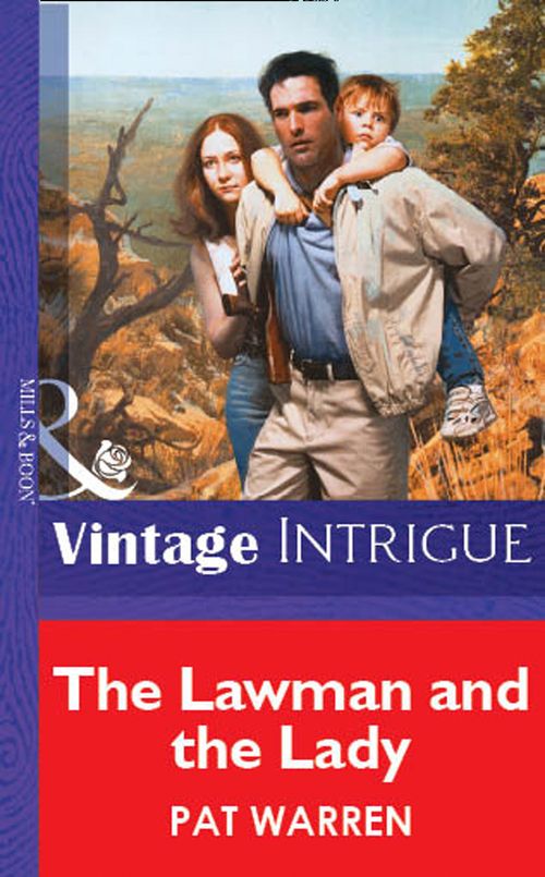 The Lawman And The Lady (Mills & Boon Vintage Intrigue) by Pat Warren