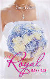 A Royal Marriage: First edition by Cara Colter (9781474033626)