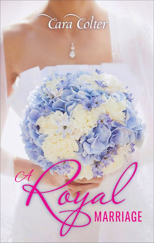 A Royal Marriage: First edition by Cara Colter (9781474033626)