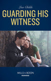Guarding His Witness (Bachelor Bodyguards, Book 9) (Mills & Boon Heroes) by Lisa Childs (9781474093651)
