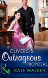 Olivero's Outrageous Proposal (Mills & Boon Modern) by Kate Walker
