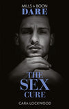 The Sex Cure (Mills & Boon Dare) by Cara Lockwood (9781474099387)