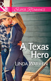 A Texas Hero (Willow Creek, Texas, Book 1) (Mills & Boon Superromance) by Linda Warren