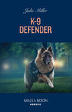 K-9 Defender (Protectors at K-9 Ranch, Book 2) (Mills & Boon Heroes) (9780008940768)