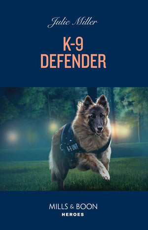 K-9 Defender (Protectors at K-9 Ranch, Book 2) (Mills & Boon Heroes) (9780008940768)