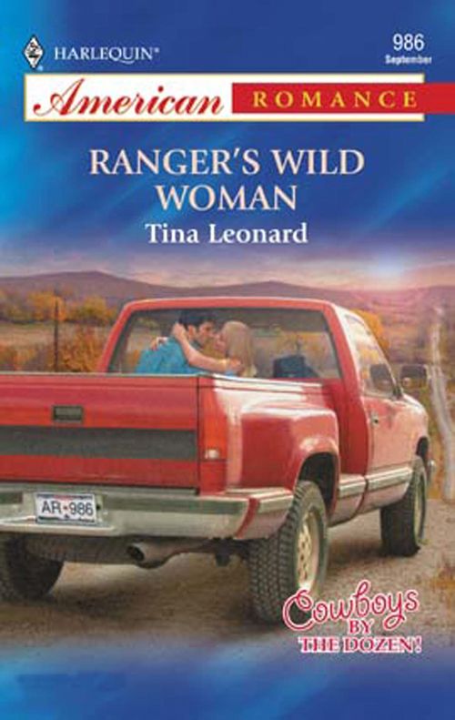 Ranger's Wild Woman (Mills & Boon American Romance): First edition by Tina Leonard (9781472075550)