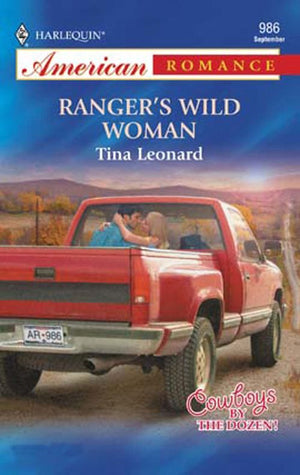 Ranger's Wild Woman (Mills & Boon American Romance): First edition by Tina Leonard (9781472075550)