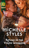 Return Of The Viking Warrior (Mills & Boon Historical) by Michelle Styles