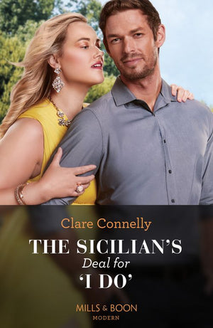 The Sicilian's Deal For 'I Do' (Brooding Billionaire Brothers, Book 1) (Mills & Boon Modern) by Clare Connelly