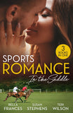 Sports Romance: In The Saddle: The Playboy of Argentina / At the Brazilian's Command / It Started with a Diamond by Bella Frances, Susan Stephens and Teri Wilson (9780263417180)