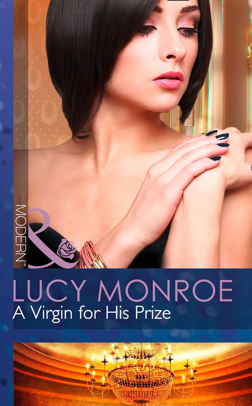 A Virgin For His Prize (Ruthless Russians, Book 2) (Mills & Boon Modern) by Lucy Monroe