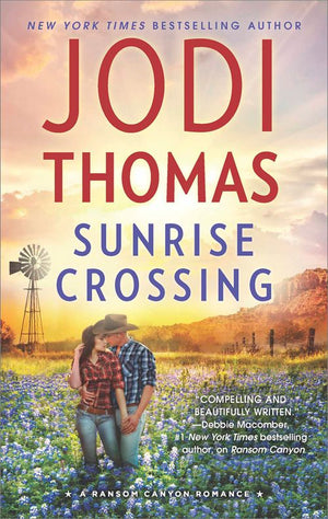 Sunrise Crossing (Ransom Canyon, Book 4) by Jodi Thomas (9781474058223)