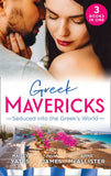 Greek Mavericks: Seduced Into The Greek's World: Carides's Forgotten Wife / Captivated by the Greek / The Return of Antonides (9781474097246)