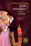 Courting Miss Vallois (Mills & Boon Historical): First edition by Gail Whitiker (9781408923047)